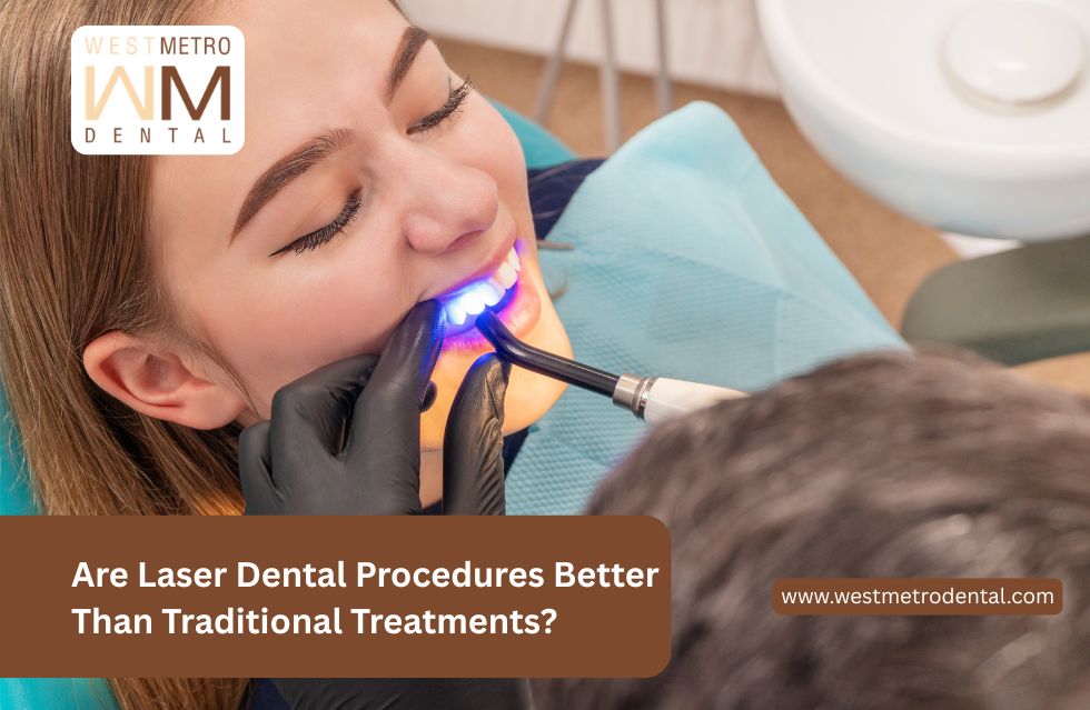 Are Laser Dental Procedures Better Than Traditional Treatments?
